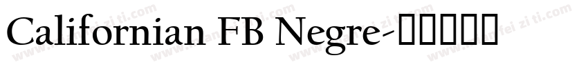 Californian FB Negre字体转换